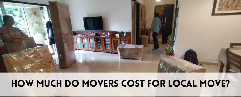 How much do movers cost for local move​?