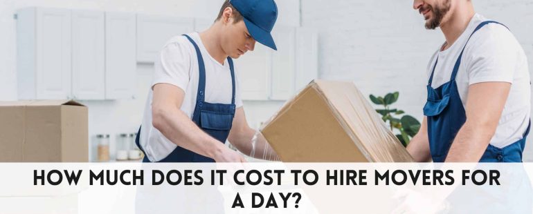 How much does it cost to hire movers for a day?